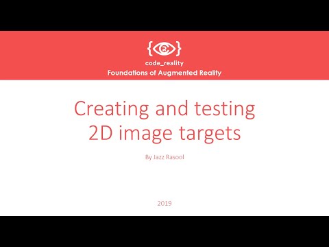 Foundations of Augmented Reality: Creating and testing 2D image targets