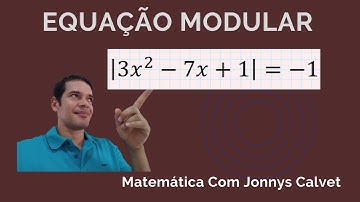EQUAÇÃO MODULAR. PARTE 5