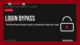 This WordPress Plugin Could Let Attackers Skip the Login