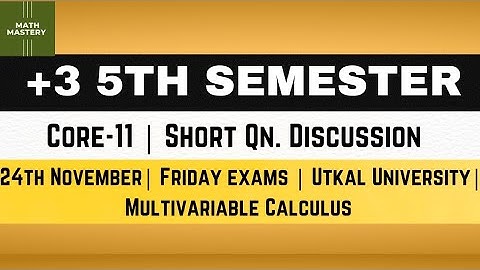 CORE-11 Multivariable Calculus | Short Questions Discussion | 24th November | Utkal University