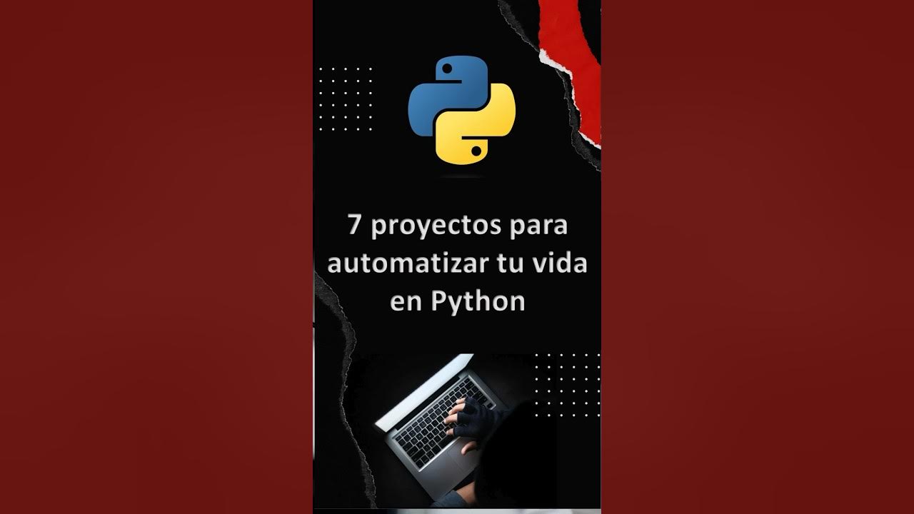 7 Proyectos de Automatización con Python que Debes Probar - YouTube