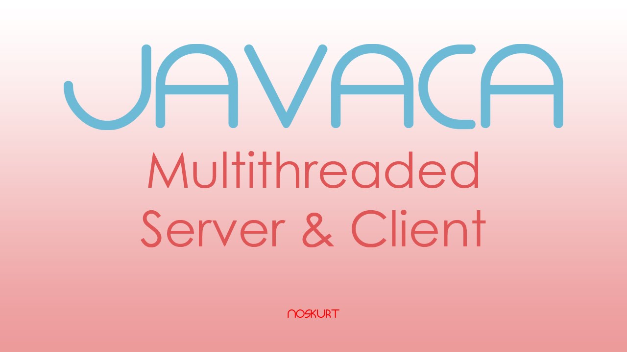 Multithreaded Server & Client - YouTube