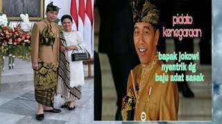 PIDATO KENEGARAAN JOKOWI NYENTRIK DENGAN BAJU ADAT SASAK, NTB LOMBOK-