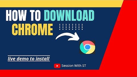 How to download Chrome on windows 7 8 10 11 | Session With ST | download Chrome