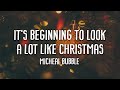 Michael Bublé - It's Beginning To Look A Lot Like Christmas Lyrics