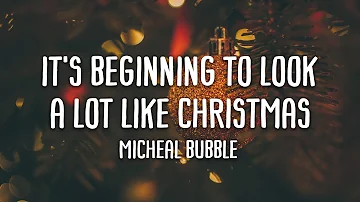Michael Bublé - It's Beginning To Look A Lot Like Christmas (Lyrics)