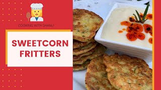 Sweetcorn Fritters - By Shanu Fernando