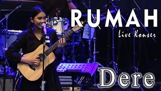 DERE - RUMAH  Konser Live Version