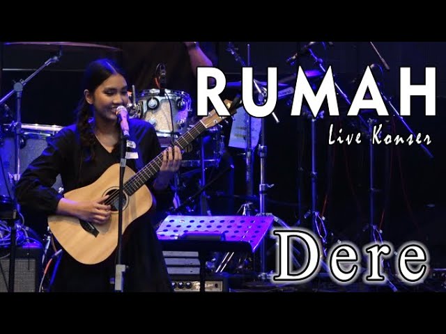 DERE - RUMAH  Konser Live Version class=