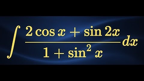 Solving the Integral of (2cos(x) + sin(2x)) / (1 + sin²(x)) | Step by Step