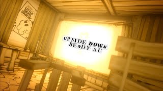 [ENDING B] UPSIDE DOWN | BENDY AU ANIMATIC 