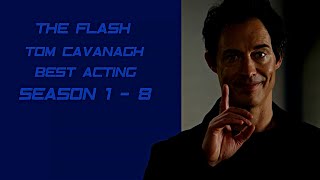 The Flash (Tom Cavanagh) Best Acting | Season 1 - 8