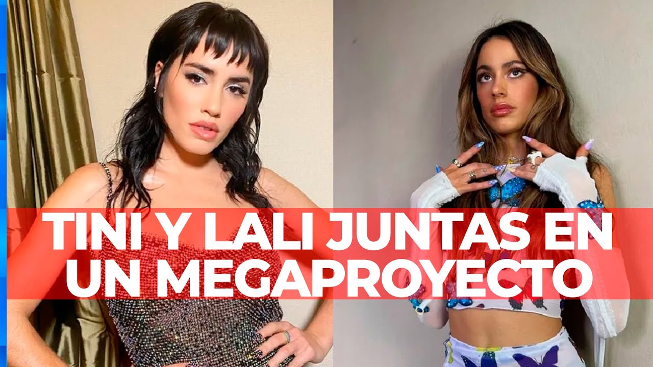 TINI STOESSEL Y LALI ESPSITO De qu se trata el proyecto en el que estn trabajando