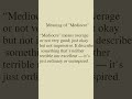 What Does ‘Mediocre’ Mean?