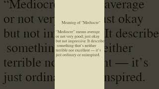 What Does ‘Mediocre’ Mean?