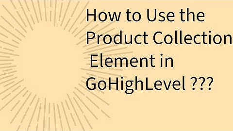 How to Use the Product Collection Element