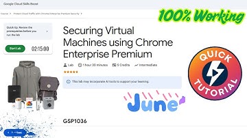 [JUNE] Securing Virtual Machines using Chrome Enterprise Premium #GSP1036 #qwiklabs #arcade