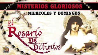 Rosario de Difuntos: Hoy Miercoles 27 de Octubre (Misterios Gloriosos)