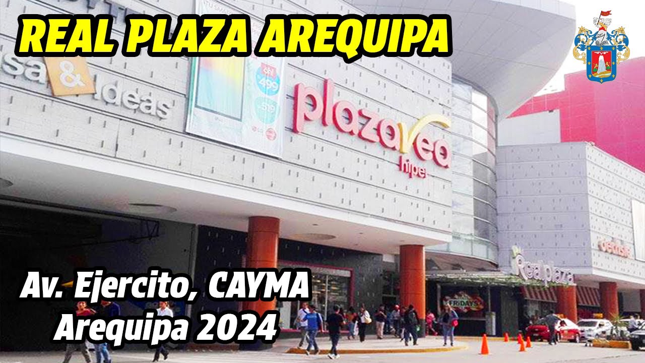 REAL PLAZA AREQUIPA - Distrito de CAYMA AREQUIPA 2024