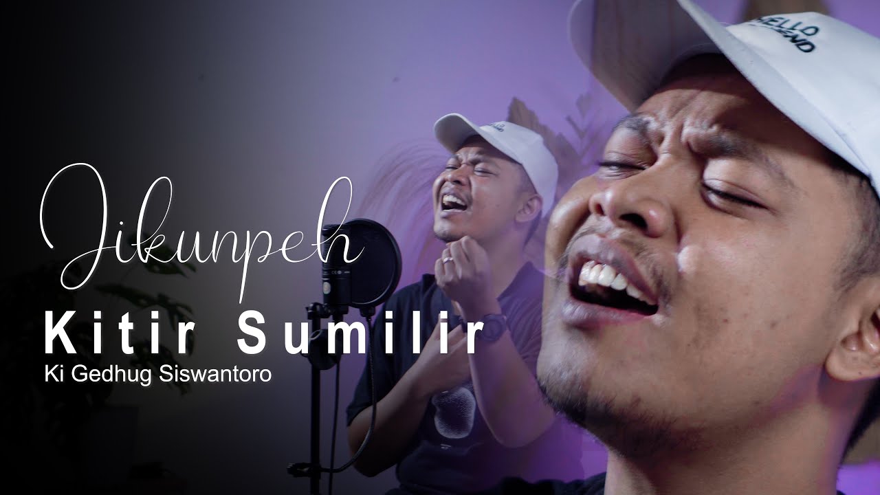 KITIR SUMILIR - KI GEDHUG SISWANTORO jikunpeh cover akustik
