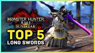 Monster Hunter Rise Sunbreak - Top 5 Long Swords