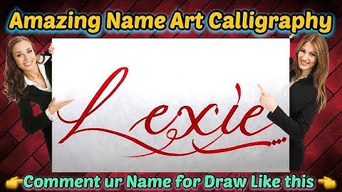 Lexie Name Signature Calligraphy Status | How to Draw, Cursive Calligraphy with Cut Marker