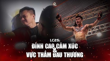 LC25 | ĐỈNH CAO CẢM XÚC & VỰC THẲM ĐAU THƯƠNG