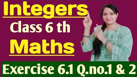 Class 6 Maths Chapter 6 Integers ll Exercise 6.1 Q.no. 1 & 2 ll NCERT Solutions ll