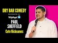Cute nicknames  paul sheffield  singled out  dry bar comedy