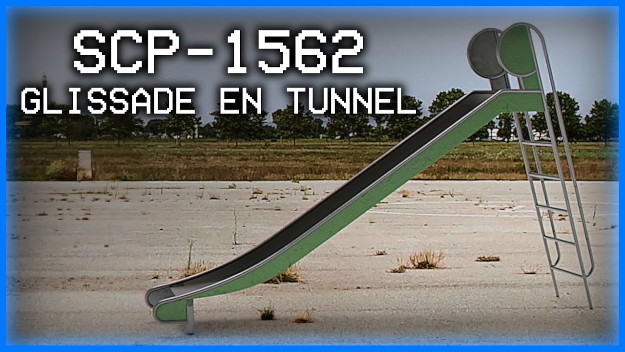 SCP 1562   Glissade en tunnel