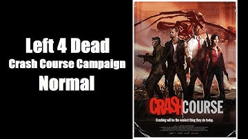 Left 4 Dead: Crash Course Campaign (Normal)