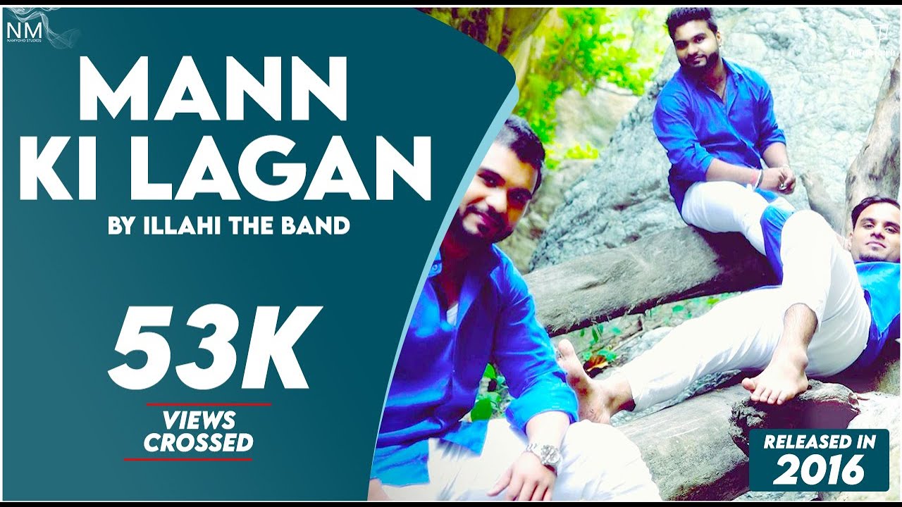 Mann Ki Lagan Feat. ILLAHI the BAND ( COVER ) || NAMYOHO STUDIOS ||