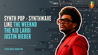 Synth Pop - Synthwave like The Weeknd, The Kid LAROI, Justin Bieber | FREE FLP