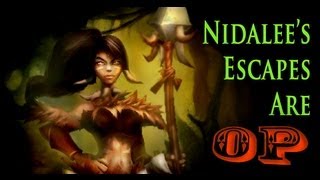 Nidalee's Escapes are OP