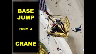 BASE JUMP FROM A CRANE