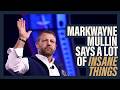 Markwayne Mullin Says A Lot of Insane Things