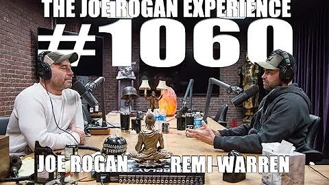 Joe Rogan Experience #1060 - Remi Warren