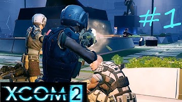 XCOM 2 - part 1 - off to a good start [ legend ironman blind ]