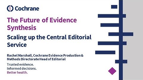 Future of Evidence Synthesis: Scaling up the Central Editorial Service