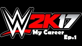 WWE 2K17 My Career Ep.1 Започваме w/SSV