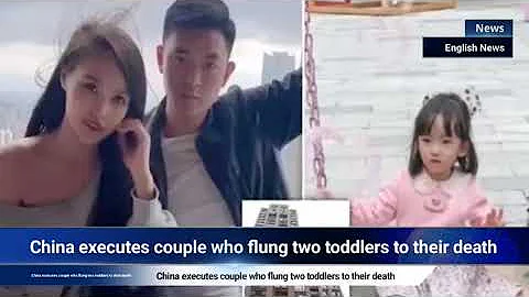 China executes couple who flung two toddlers to their death - DayDayNews