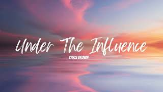 Chris Brown - Under The Influence (8D Effect)