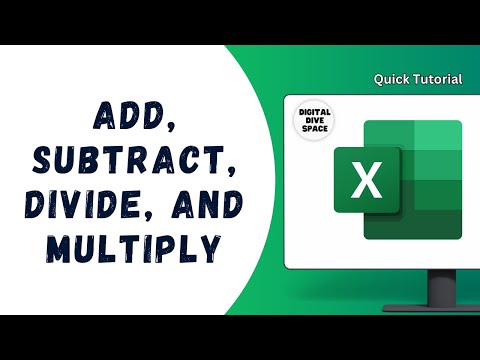 HOW TO ADD, SUBTRACT, DIVIDE, AND MULTIPLY IN EXCEL