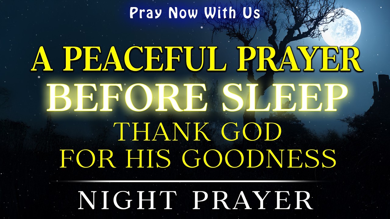 A Powerful Bedtime Prayer Before Sleep | Peace & Healing Before Sleep ...