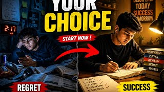 YOUR CHOICE – Study Now or Regret Later | Student Motivation”