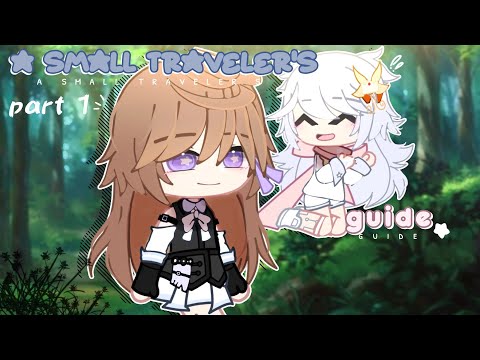 ☆ A small Travellers guide | GCMM | Gacha mini movie(+Happy new year!🎉)