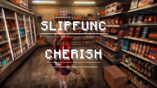 Slipfunc - Cherish (Lyrics) | MrGabo01