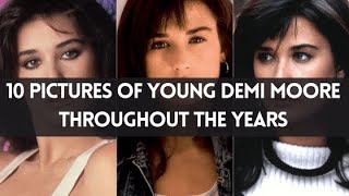 10 Pictures of Young Demi Moore Throughout The Years