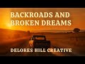 Backroads and Broken Dreams | Epic Country Western Song by Delores Hill Creative