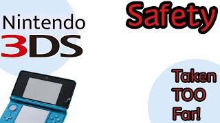 Nintendo 3DS - Safety Taken too Far (2024 Edition)